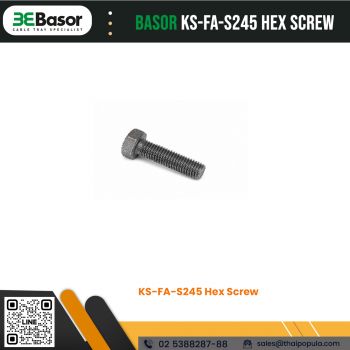 สกรูหัวหกเหลี่ยม KS-FA-S245 Hex Screw